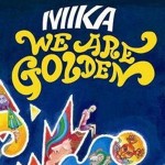 Mika "We Are Golden"