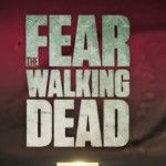 Fear The Walking Dead