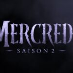 Nouvelle saison de Mercredi saison 2 sur Netflix